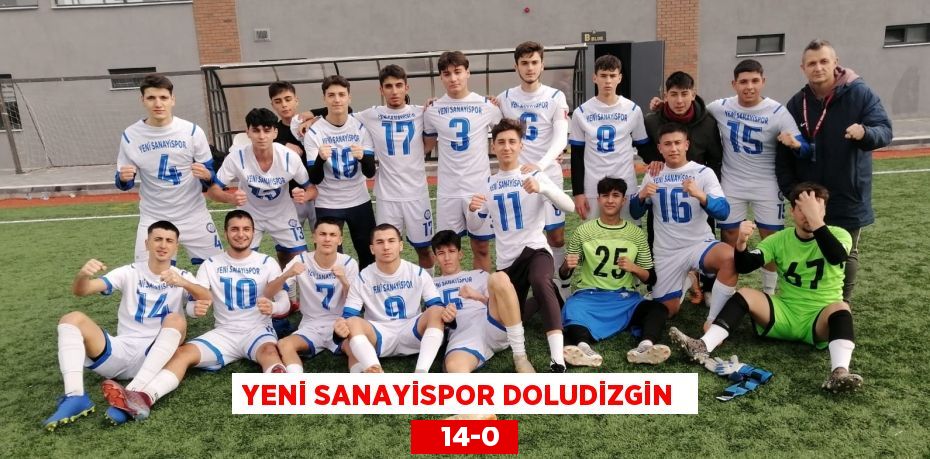 YENİ SANAYİSPOR DOLUDİZGİN     14-0