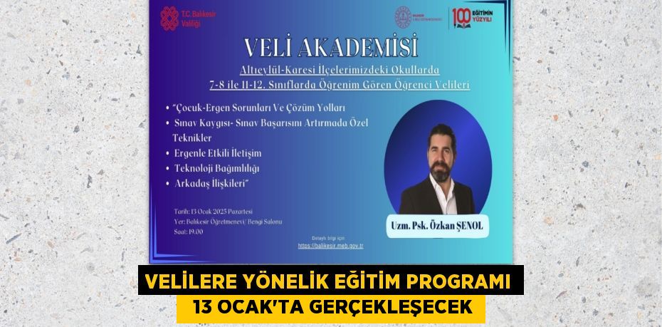 VELİLERE YÖNELİK EĞİTİM PROGRAMI   13 OCAK’TA GERÇEKLEŞECEK