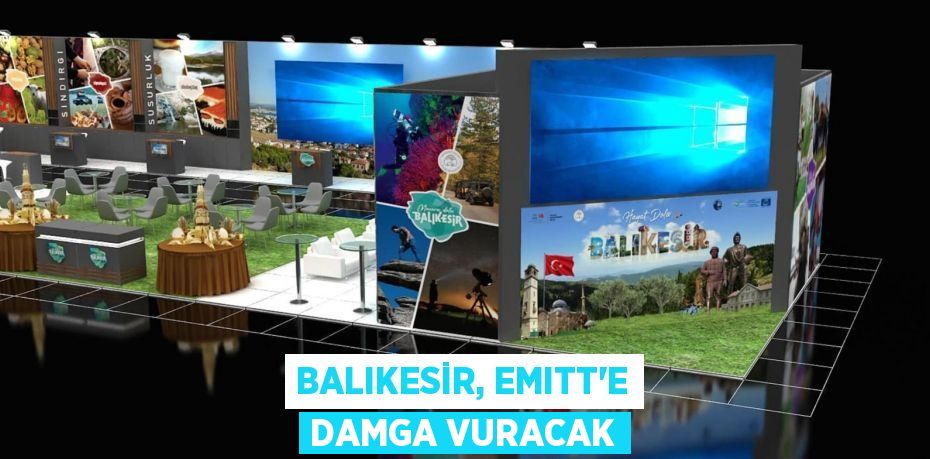 Balıkesir, EMITT’e damga vuracak