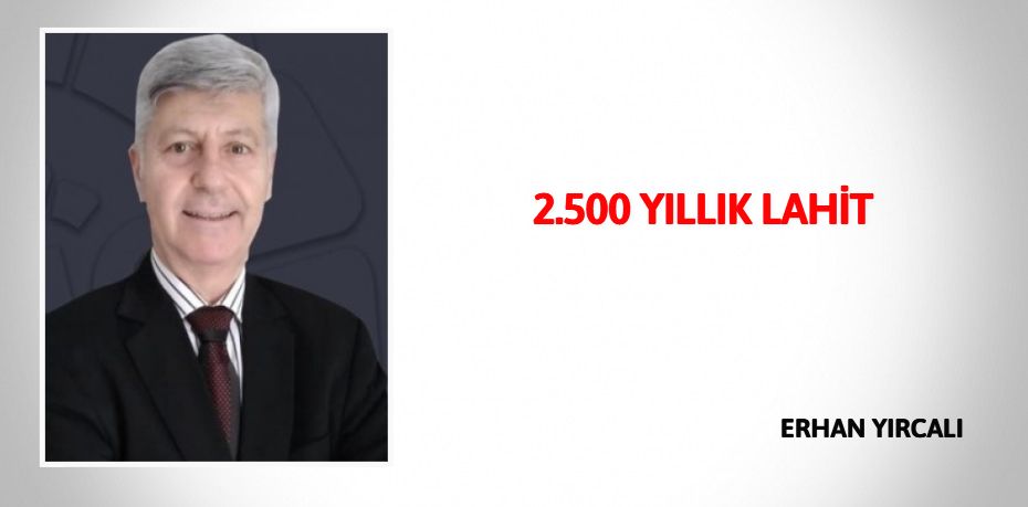 2.500 YILLIK LAHİT