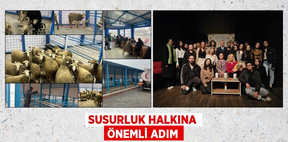 SUSURLUK HALKINA ÖNEMLİ ADIM