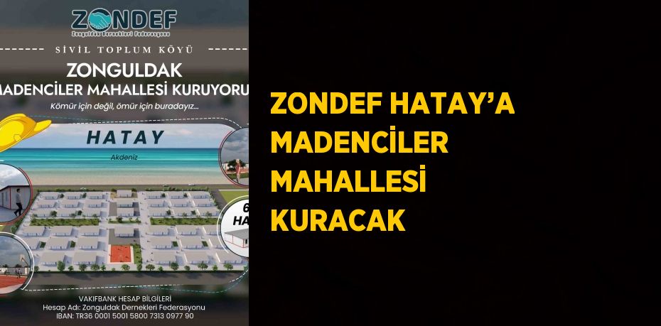 ZONDEF HATAY’A MADENCİLER MAHALLESİ KURACAK