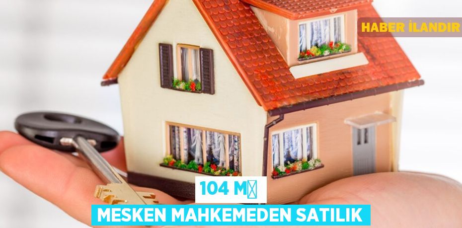 104 m² mesken mahkemeden satılık