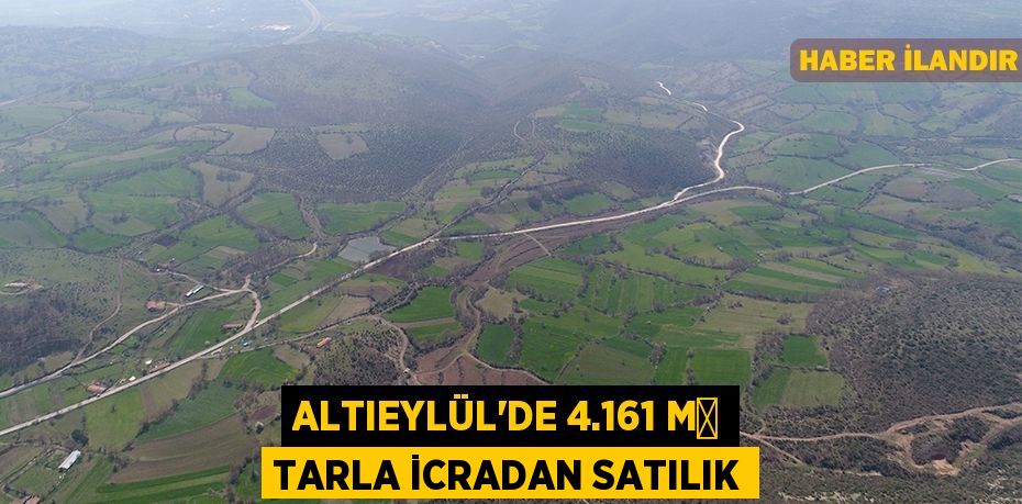 Altıeylül'de 4.161 m² tarla icradan satılık