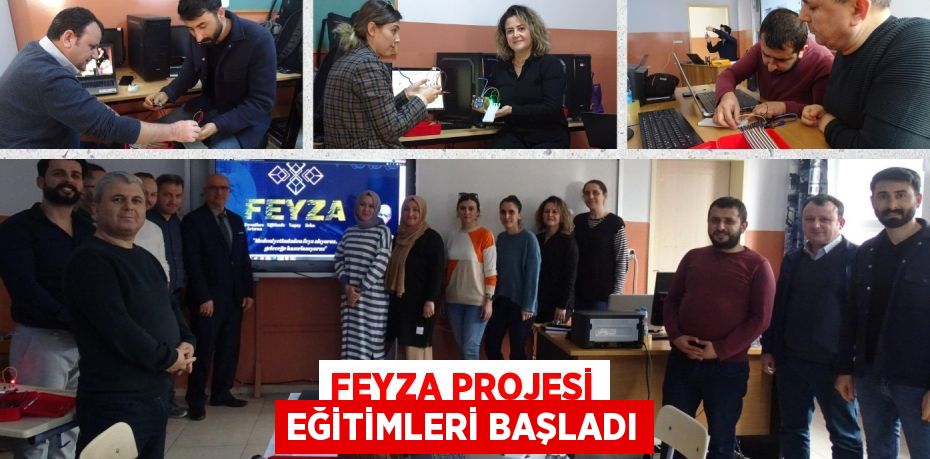 FEYZA PROJESİ EĞİTİMLERİ BAŞLADI