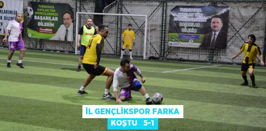 İL GENÇLİKSPOR FARKA KOŞTU   5-1