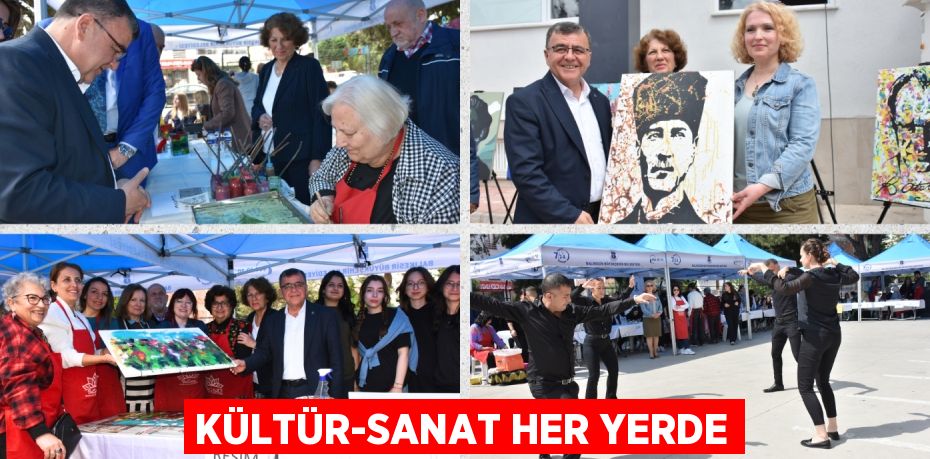 KÜLTÜR-SANAT HER YERDE