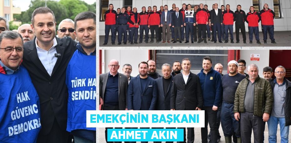 EMEKÇİNİN BAŞKANI AHMET AKIN