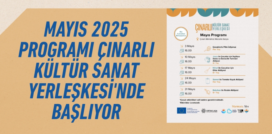 MAYIS 2025 PROGRAMI ÇINARLI KÜLTÜR SANAT YERLEŞKESİ'NDE BAŞLIYOR