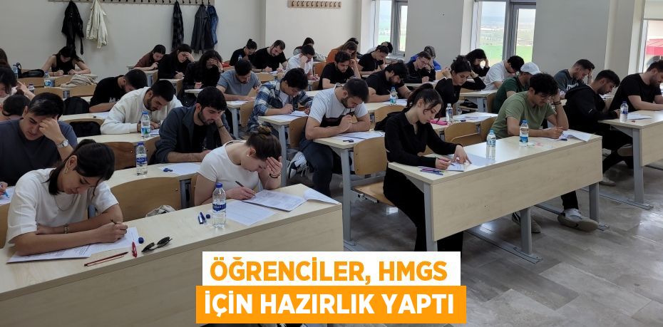 ÖĞRENCİLER, HMGS İÇİN HAZIRLIK YAPTI