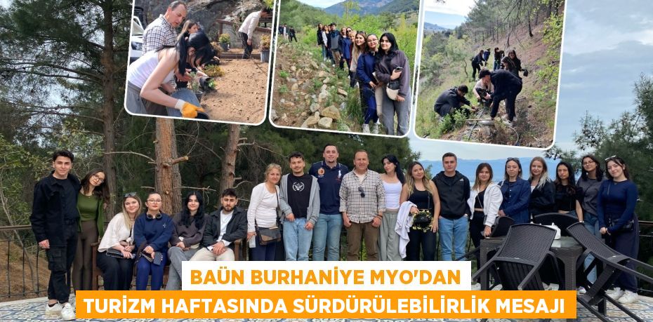 BAÜN BURHANİYE MYO’DAN TURİZM HAFTASINDA SÜRDÜRÜLEBİLİRLİK MESAJI