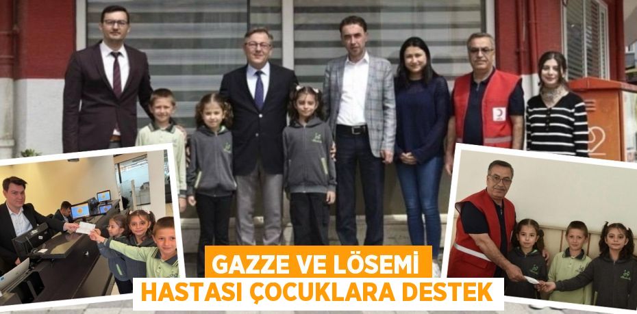 GAZZE VE LÖSEMİ HASTASI ÇOCUKLARA DESTEK