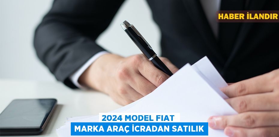2024 model FIAT marka araç icradan satılık