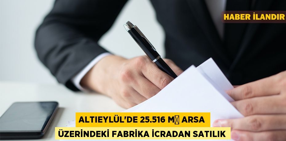 Altıeylül'de 25.516 m² arsa üzerindeki fabrika icradan satılık
