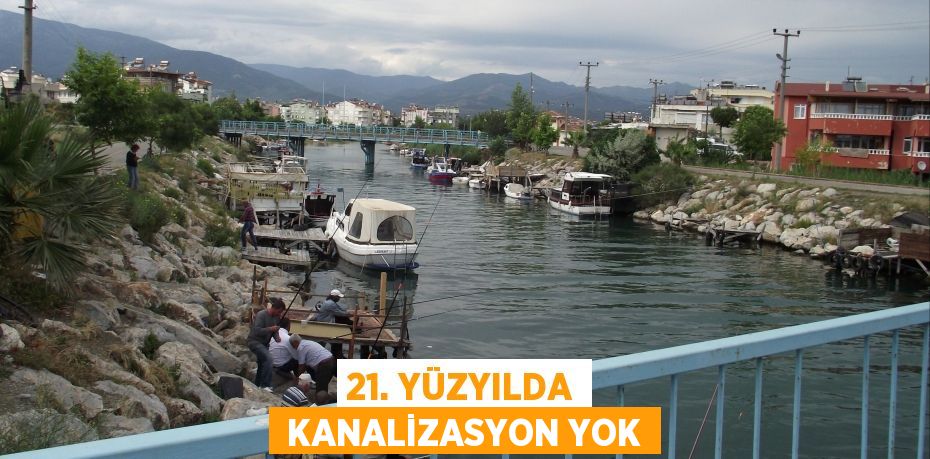 21. YÜZYILDA  KANALİZASYON YOK