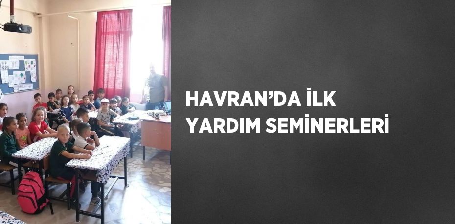 HAVRAN’DA İLK YARDIM SEMİNERLERİ