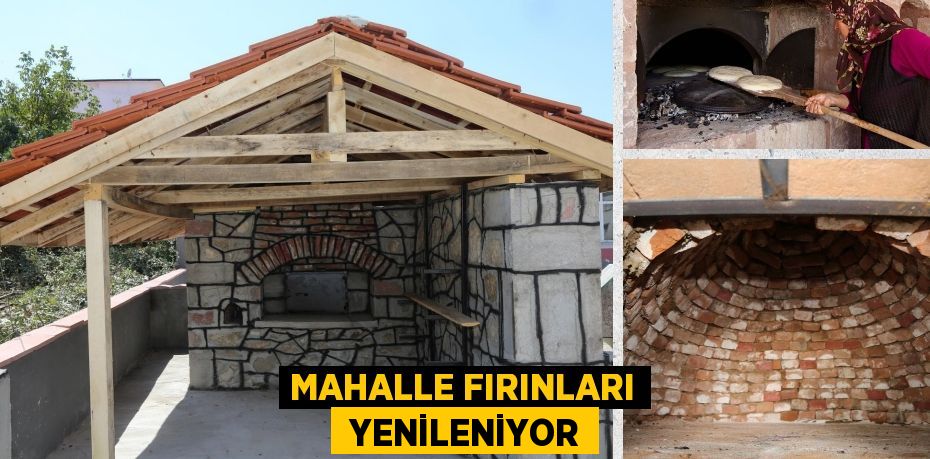 MAHALLE FIRINLARI  YENİLENİYOR