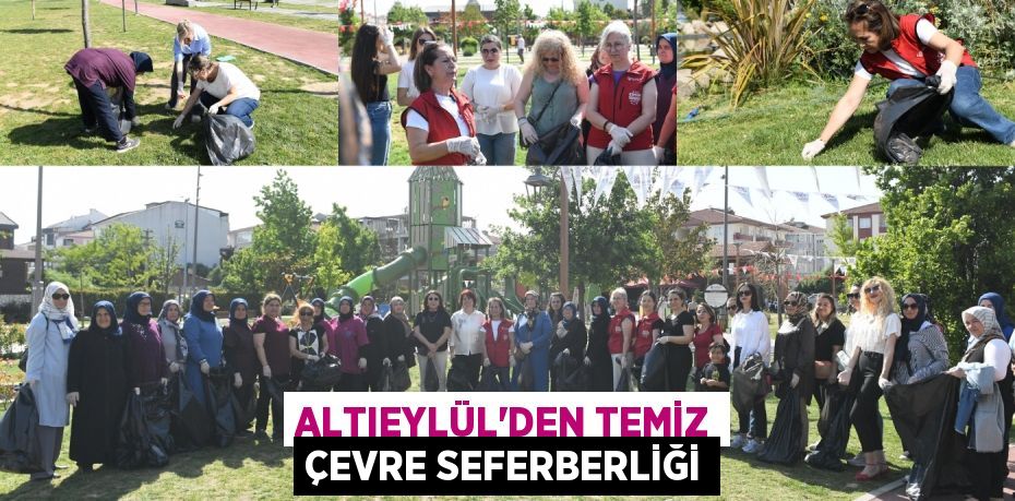 ALTIEYLÜL’DEN TEMİZ ÇEVRE SEFERBERLİĞİ