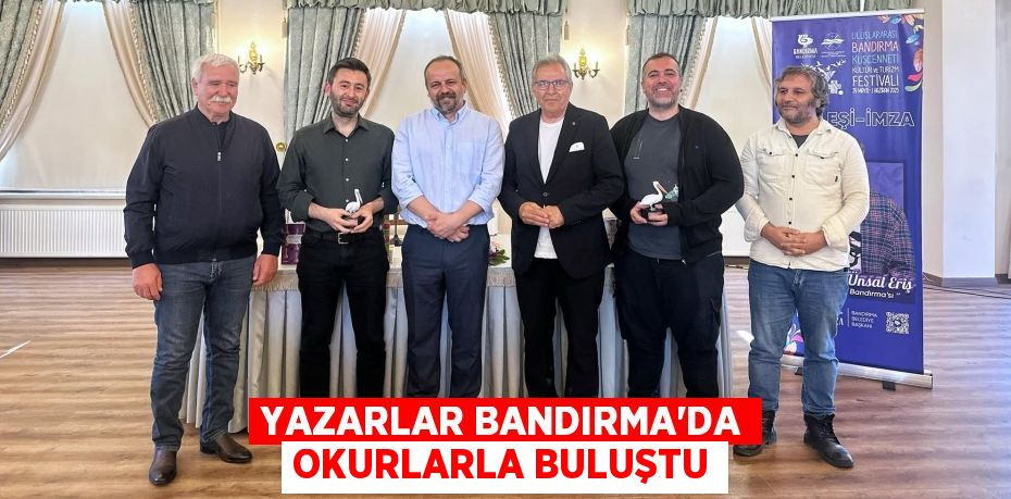 YAZARLAR BANDIRMA’DA OKURLARLA BULUŞTU