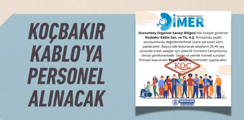 KOÇBAKIR KABLO'YA PERSONEL ALINACAK