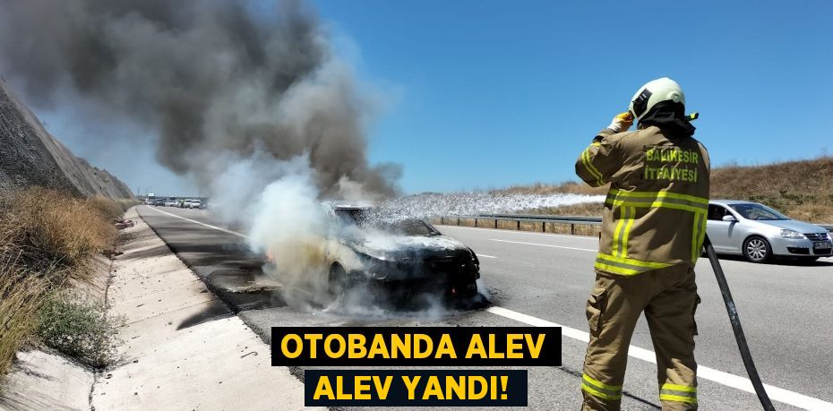 OTOBANDA ALEV ALEV YANDI!