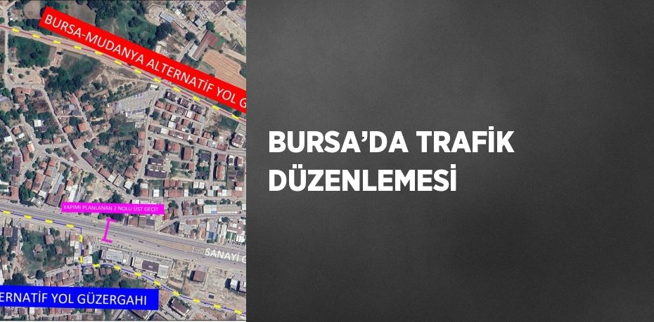 BURSA’DA TRAFİK DÜZENLEMESİ