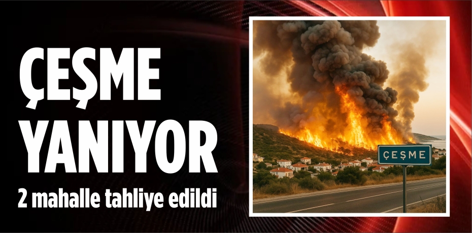 2 mahalle tahliye edildi