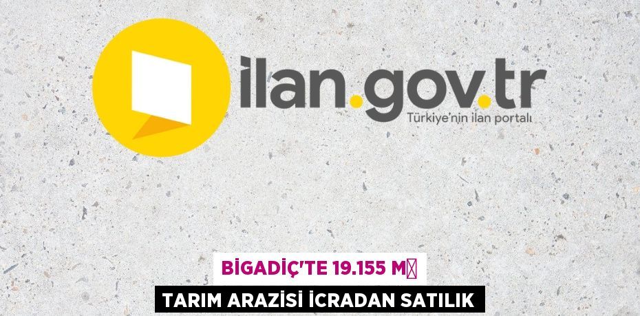 Bigadiç'te 19.155 m² tarım arazisi icradan satılık