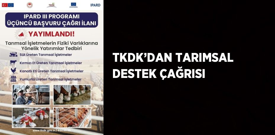 TKDK’DAN TARIMSAL DESTEK ÇAĞRISI