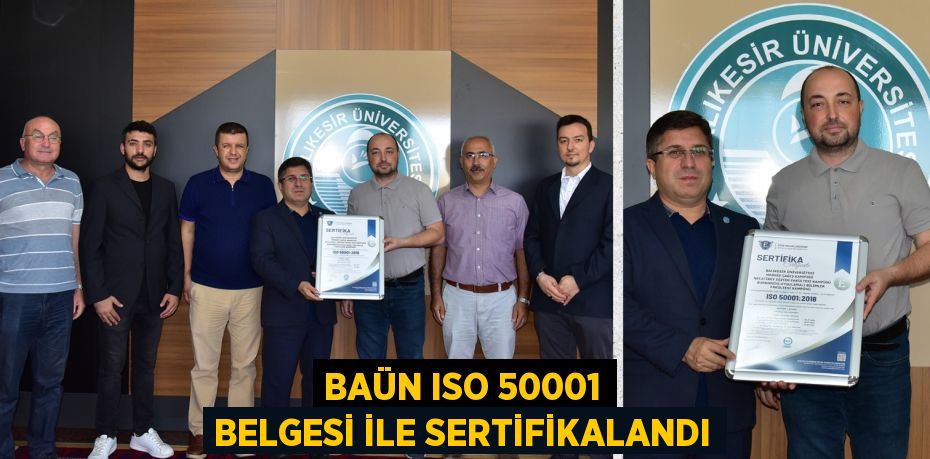 BAÜN ISO 50001 BELGESİ İLE SERTİFİKALANDI