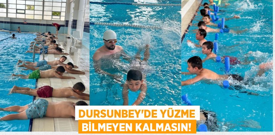 Dursunbey’de Yüzme Bilmeyen Kalmasın!