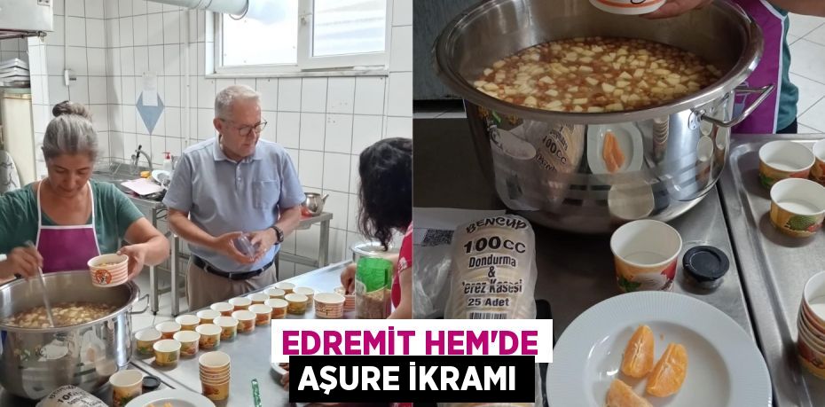 Edremit HEM’de Aşure İkramı
