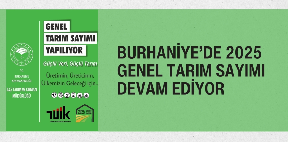 Burhaniye’de 2025 Genel Tarım Sayımı Devam Ediyor
