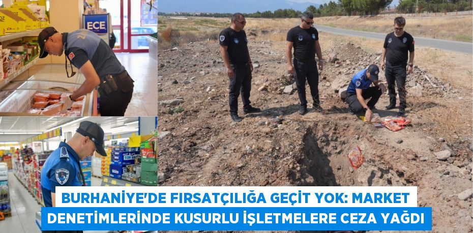 Burhaniye'de Fırsatçılığa Geçit Yok: Market Denetimlerinde Kusurlu İşletmelere Ceza Yağdı