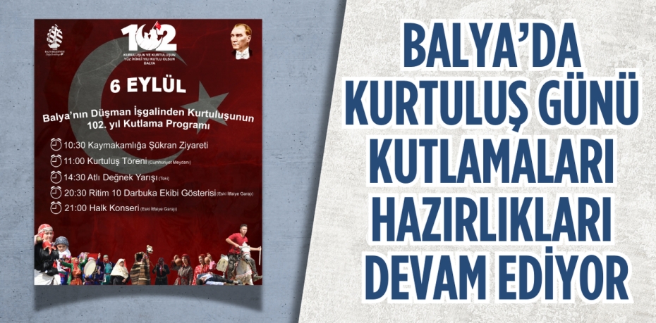 BALYA’DA KURTULUŞ GÜNÜ KUTLAMALARI HAZIRLIKLARI DEVAM EDİYOR