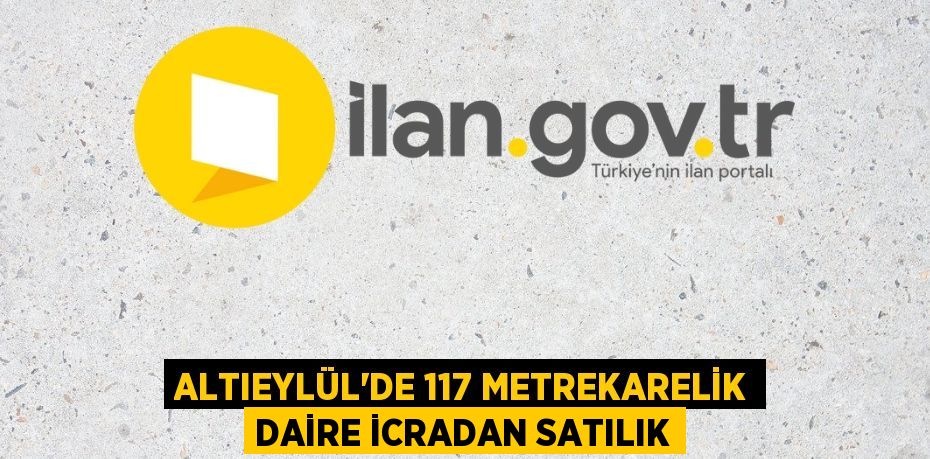 Altıeylül'de 117 metrekarelik daire icradan satılık