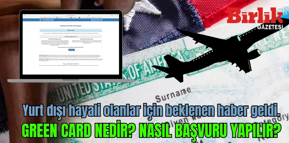 Amerika’da Yaşama Hayali Gerçek Oluyor: Green Card Başvuru Tarihleri Açıklandı!