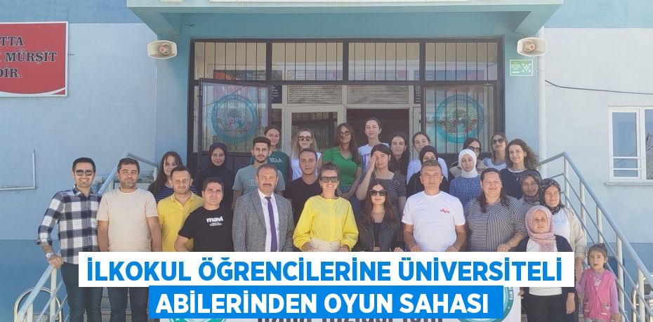 İLKOKUL ÖĞRENCİLERİNE ÜNİVERSİTELİ ABİLERİNDEN OYUN SAHASI