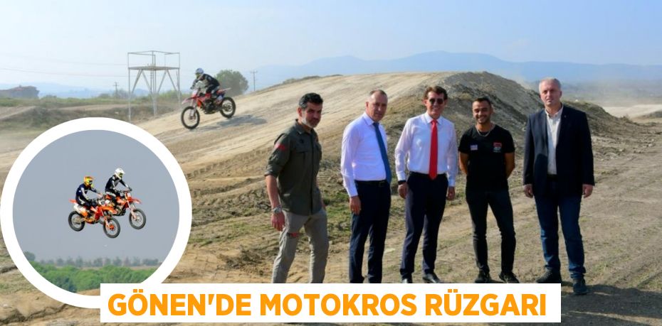 GÖNEN’DE MOTOKROS RÜZGARI