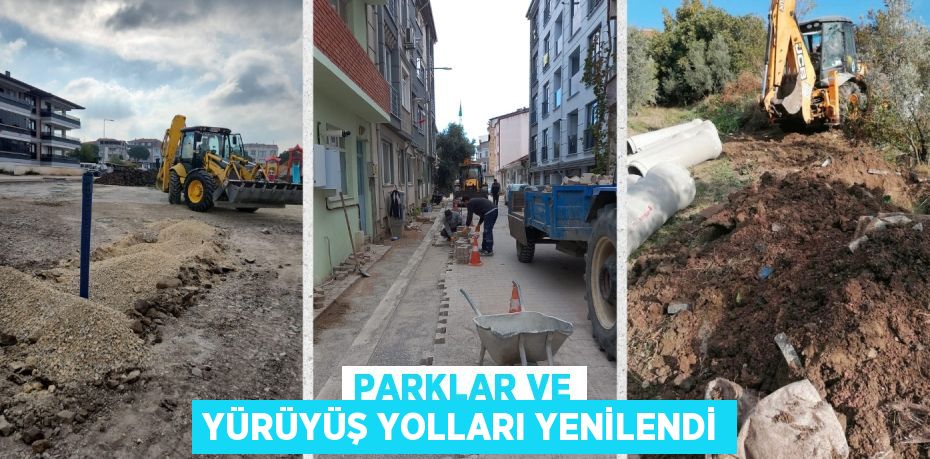 PARKLAR VE YÜRÜYÜŞ YOLLARI YENİLENDİ