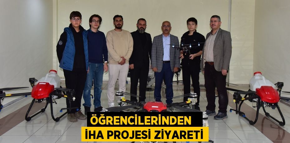 ÖĞRENCİLERİNDEN   İHA PROJESİ ZİYARETİ