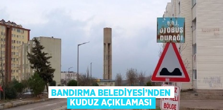 BANDIRMA BELEDİYESİ’NDEN KUDUZ AÇIKLAMASI