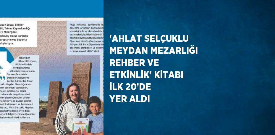 'AHLAT SELÇUKLU MEYDAN MEZARLIĞI REHBER VE ETKİNLİK' KİTABI İLK 20’DE YER ALDI