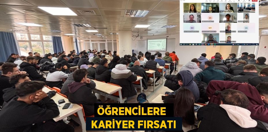 ÖĞRENCİLERE   KARİYER FIRSATI