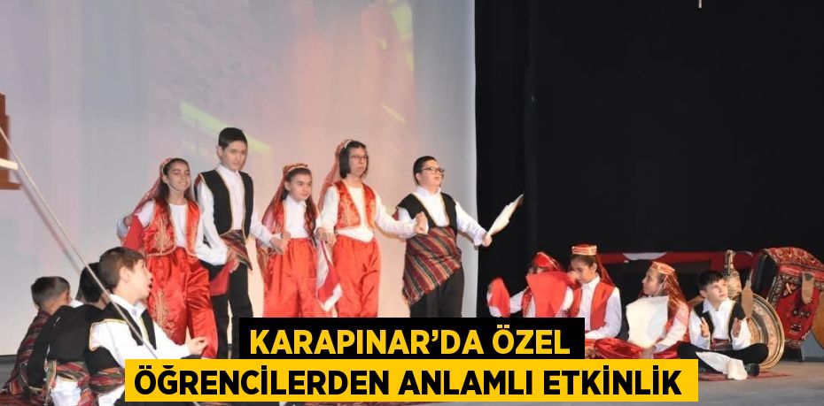 KARAPINAR’DA ÖZEL ÖĞRENCİLERDEN ANLAMLI ETKİNLİK