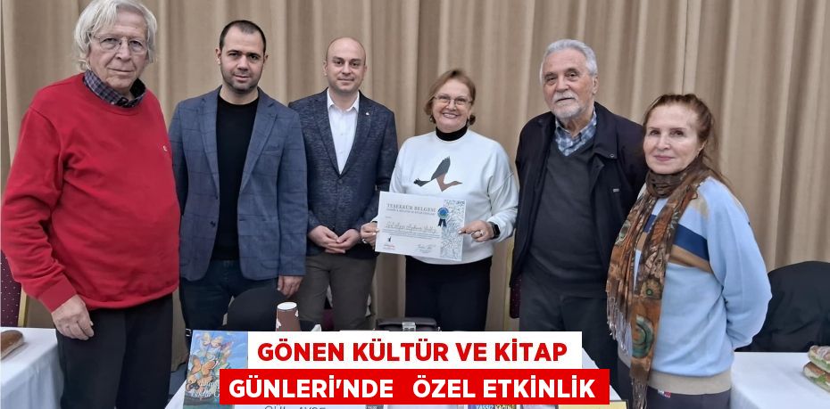 GÖNEN KÜLTÜR VE KİTAP GÜNLERİ'NDE   ÖZEL ETKİNLİK