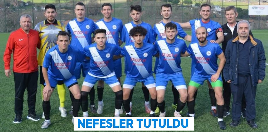 NEFESLER TUTULDU