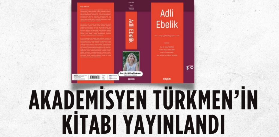 AKADEMİSYEN TÜRKMEN’İN KİTABI YAYINLANDI