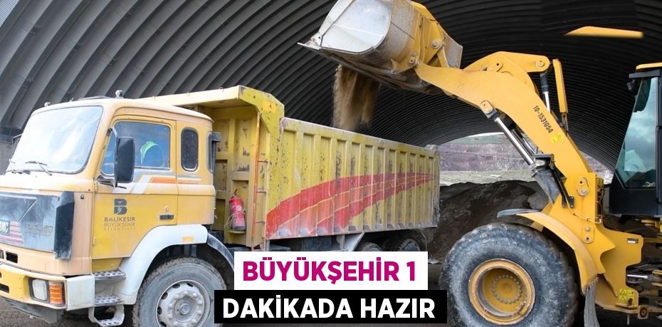 Büyükşehir 1 dakikada hazır