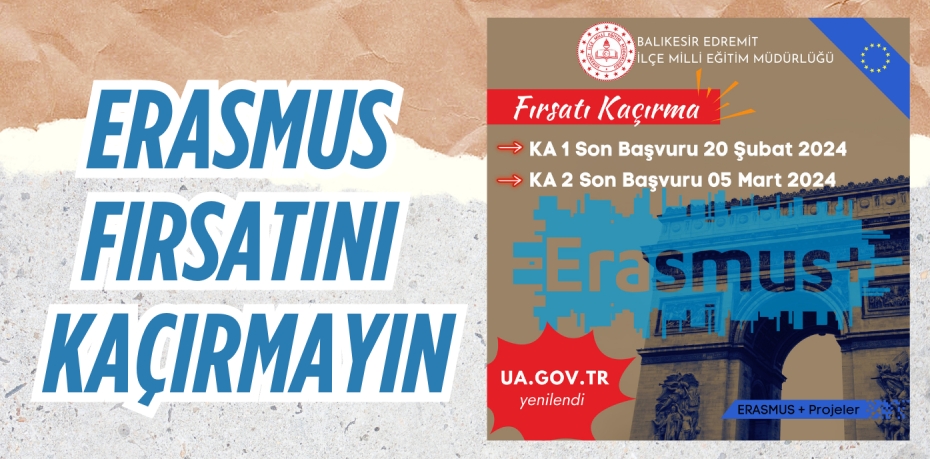 ERASMUS FIRSATINI KAÇIRMAYIN